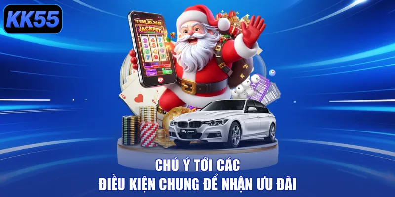 Chú ý tới các điều kiện chung để nhận ưu đãi