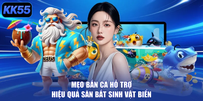 Mẹo bắn cá hỗ trợ hiệu quả săn bắt sinh vật biển