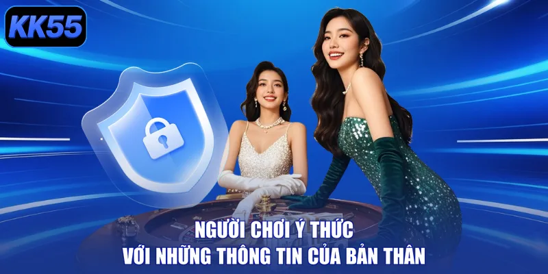Người chơi ý thức với những thông tin của bản thân