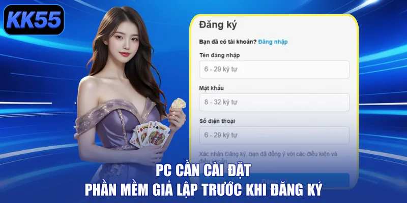 PC cần cài đặt phần mềm giả lập trước khi đăng ký