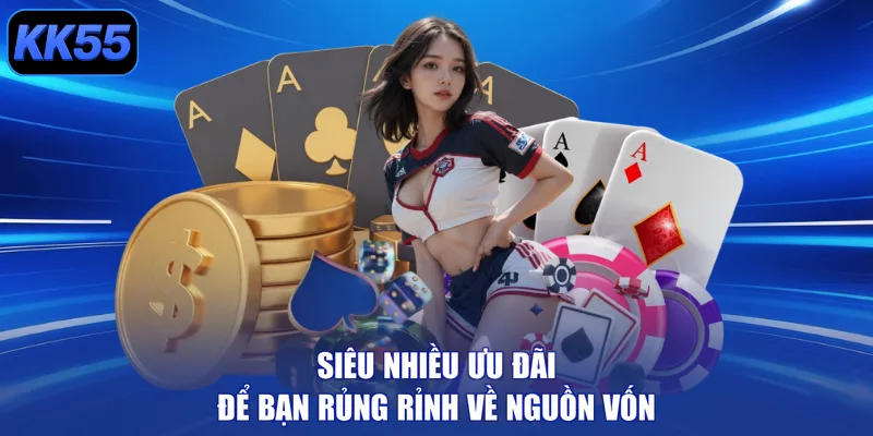 Siêu nhiều ưu đãi để bạn rủng rỉnh về nguồn vốn
