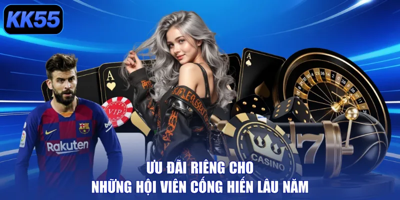 Ưu đãi riêng cho những hội viên cống hiến lâu năm